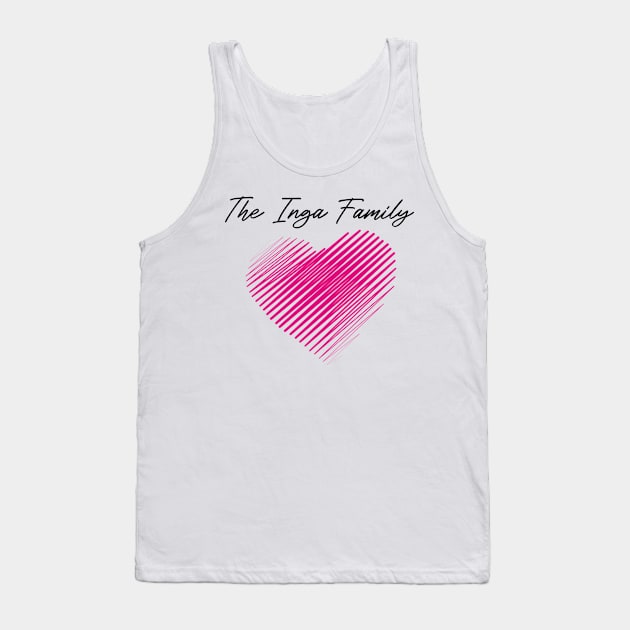 The Inga Family Heart, Love My Family, Name, Birthday, Middle name Tank Top by handmade store